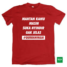 Dan juga supaya kalian memperoleh ribuan like dari foto busana keren yang telah anda upload serta. Kata Lucu Desain Kaos Kata Kata Unik Cikimm Com