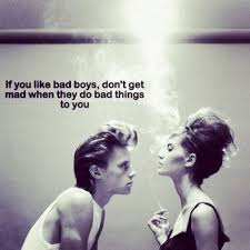So True Real Good Girls Don T Like Bad Boys Good Girls Are Usually Smart Enough To Know Bad Guys Will Only Bad Boy Quotes Good Girl Quotes Bad Quotes