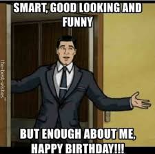 Happy birthday to you, happy birthday to you, happy birthday dear. Happy Birthday Memes For Your Best Friend