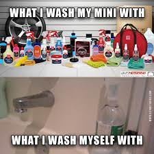 Funny Washing Mini Cooper Meme Mini Cooper Car Care Mini Cooper Accessories