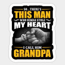 This grandpa gnome is carefully holding his grandchild in his arms, giving the little one tender loving care. So There S Who Kinda Stole My Heart I Call Him Grandpa Gift Fathers Day Gift Ideas 2020 Fathers Day Gift Ideas Sticker Teepublic