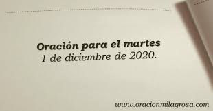 Oracion Milagrosa Oracion Para El Martes 1 De Diciembre De 2020 Video oficial de noticias telemundo. oracion para el martes 1 de diciembre
