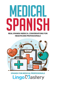 Feb 27, 2012 · ten paciencia, por favor. Medical Spanish Real Spanish Medical Conversations For Healthcare Professionals Spanish For Medical Professionals Lingo Mastery 9781079365184 Amazon Com Books