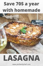 Is It Cheaper To Make Or Buy Lasagna Frozen Vs Homemade Homemade Lasagna Whole Food Recipes Lasagna Ingredients