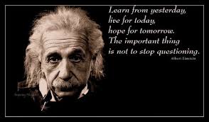 Learn From Yesterday Albert Einstein Inspiringheights Learning Quotes Einstein Albert Einstein