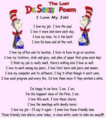 The Lost Dr Seuss Poem I Love My Job Work Quotes Funny Dr Seuss Quotes Happy Birthday Quotes Funny