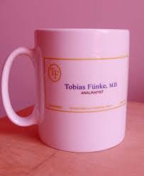 Maybe you would like to learn more about one of these? Analrapist Arrested Development Tobias Funke Ofiice Mug Arrested Development Tobias Funke Mugs