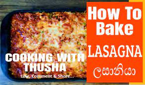 How To Bake Lasagna Step By Step Sinhala How To Bake Lasagna At Home Sinhala Recipe Lasagna Recipe Lasagna Recipe Baked Lasagna Lasagna