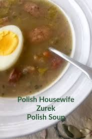 Zurek A Polish Rye Soup Polish Housewife Recipe Polish Soup Soup Recipes