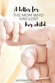 A Letter For The Mom Who Has Lost Her Child Qur An And Hadith