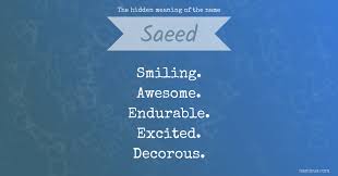 Check spelling or type a new query. The Hidden Meaning Of The Name Saeed Namious