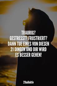 .zur auslieferung bringen — ausliefern — доставлять eine untersuchung vornehmen — untersuchen — обследовать am heutigen tag — heute — сегодня letzten endes — schließlich — в конце концов, наконец aus oben genannten gründen — deshalb — поэтому ich bin in der lage — ich kann —. 21 Dinge Die Du Tun Kannst Wenn Es Dir Gerade Nicht Gut Geht 21kollektiv
