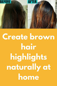 Create Brown Hair Highlights Naturally At Home To Prepare This You Will Need Hydrogen Peroxide Brown Hair With Highlights Hair Highlights Baking Soda For Hair