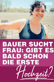 Bauer Sucht Frau Will Das Erste Paar Schon Heiraten In 2020 Bauer Sucht Frau Hochzeit Frau Heiraten
