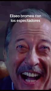 Eliseo, El Encargado, bromea con los propios espectadores.