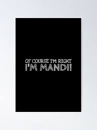 Of Course I'm Right I'm Mandi Funny Personalized Name" Poster for Sale by  Marios Nydras