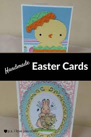 Then make the card according to the picture given here. Easter Card Ideas For You To Try P S I Love You Crafts