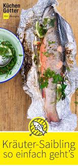 Krauter Saibling Aus Der Folie Rezept Saibling Rezept Fisch Zubereiten Rezepte