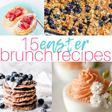 So, it's the day before (or day of, we won't judge), and you're hosting an easter brunch. 15 Easter Brunch Recipes The Momma Diaries