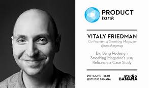 Final speaker, Vitaly Friedman, co-founder of Smashing Magazine who will  present 'Big Bang Redesign: Smashing Magazine's 2017 Relaunch' 💥 Vitaly  Friedman loves beautiful content and doesn't like to give in easily. Vitaly