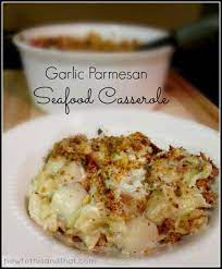 Seafood Casserole Plus My Recipe For Easy Garlic Parmesan Sauce Recipe Seafood Casserole Garlic Parmesan Sauce Recipes