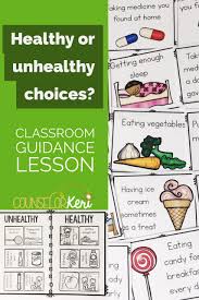 Review Healthy And Unhealthy Choices Behaviors With Early Elementary Primary School Students Guidance Lessons Elementary Counseling School Counseling Lessons