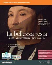 Bellezza Resta. Con A Come Architettura. Per I Licei E Gli Ist. Magistrali.  Con