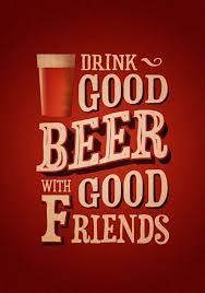 Drink Good Beer Beer Quotes Best Beer Beer Tasting