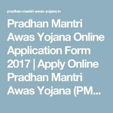 Pradhan Mantri Awas Yojana Online Application Form 2017 Apply Online Pradhan Mantri Awas Yojana Pmay Online Application Form Online Application Apply Online