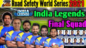 Road safety world series 2021: Road Sefety World Series 2021 India Legends Final Squad India Legends Team Players List 2021 Youtube