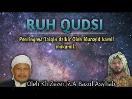 Pembahasan Ruh Qudsi Oleh K H Zezen Zaenal Abidin Bazul Asyhab Youtube