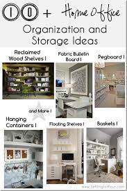 10 Helpful Home Office Storage And Organizing Ideas Home Office Storage Storage And Organization Home Organization