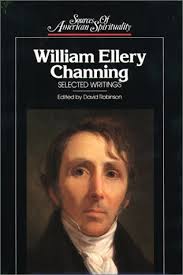 William Ellery Channing: Selected Writings by William Ellery Channing