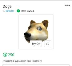 Roblox doge tycoon morph in to a doge and become a millionaire. Roblox Doge Is Funy Okbuddyretard