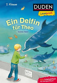 Duden Leseprofi C Ein Delfin F R Theo 2 Klasse Duden Lesedetektive 2 Klasse Ein Delfin Duden Leseprofi Duden Leseforderung Lesen Lernen
