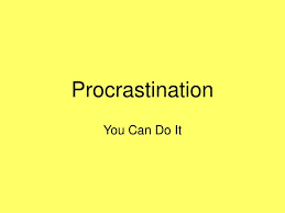 Ppt Procrastination Powerpoint Presentation Free Download