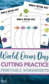 Feb 13, 2020 · so whether you're looking for tracing sheets, cut and paste worksheets, activities for pencil control or scissor skills, you'll find them all here. World Ocean Day Cutting Practice 3 Boys And A Dog