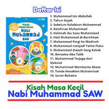 Nabi muhammad saw sendiri merupakan nabi paling akhir yang diutus allah untuk menuntun umat di dunia. Kisah Masa Kecil Nabi Muhammad Saw Shopee Indonesia