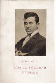 Szeptember 5.) magyar író, újságíró, szerkesztő, a 20. Moricz Zsigmond Indulasa Moricz Miklos Konyv Moly