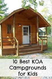 10 Great Koa Campgrounds For Kids Kidventurous Koa Campgrounds Best Tents For Camping Cabin Camping
