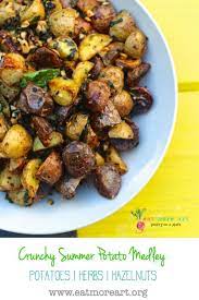 Crunchy Summer Potato Medley Roasted Potatoes With Hazelnuts Herbs Eat More Art Recipe Vegetarian Recipes Easy Dinner Vegetarian Recipes Dinner Best Vegetarian Recipes