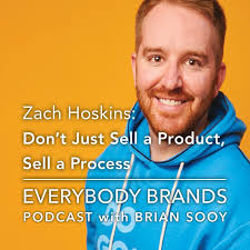 Don't Just Sell a Product, Sell a Process with Zach Hoskins