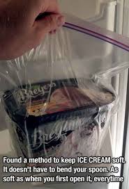 Put Ice Cream In A Zip Lock Bag To Keep It Soft Helpful Hints Food Hacks Kitchen Hacks