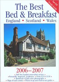 View some of our most visited bed and breakfast accommodation in the uk and southern ireland. The Best Bed Breakfast England Scotland Wales Amazon Co Uk Welles Sigourney Darbey Jill Mortimer Joanna Books