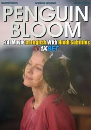 When an unlikely ally enters the bloom family's world in the form of an injured baby magpie they negara:usa. Penguin Bloom 2020 Full Movie In English With Hindi Subtitles Hdcam 720p 1xbet Katmoviehd
