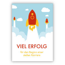 Pinnacle one hundred geburtstagswünsche und geburtstagssprüche mit bilder. Schone Gluckwunschkarte Zum Abitur Examen Berufs Einstieg Neuen Job Mit Raketen Viel Erfolg Fur Den Beginn Einer Steilen Karriere Kartenkaufrausch De