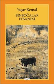 Binbogalar Efsanesi Yasar Kemal Yapi Kredi Yayinlari Http Www Idefix Com Kitap Binbogalar Efsanesi Yasar Kemal Tanim As Kitap Kitap Okuma Klasik Kitaplar