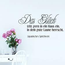 Wir gratulieren herzlichst für diesen gelungenen song mit der sehr einprägsamen melodie und dem einzigartigen refrain, er wird uns noch lange viel freude bereiten. Wandtattoo Spruch Das Gluck Tritt Gern In Ein Haus Ein