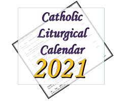 The old testament, new testament and gospels readings are from the new revised standard version bible: Liturgytools Net Catholic Liturgical Calendars For 2021