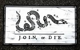Join Or Die A Symbolic Banner In America S History Patriot Wood